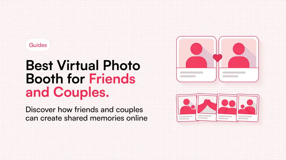 Best Virtual Photo Booth for Friends and Couples